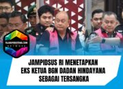 JAMPIDSUS RI MENETAPKAN EKS KETUA BGN DADAN HINDAYANA SEBAGAI TERSANGKA.
